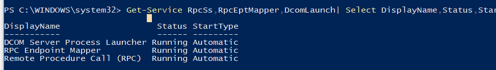 powershell проверка статуса служб Get-Service RpcSs,RpcEptMapper,DcomLaunch