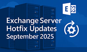 Обновления Hotfix для Microsoft Exchange Server — сентябрь 2025